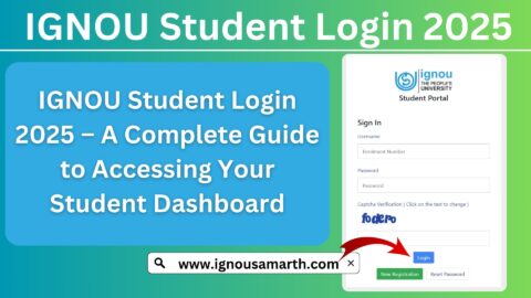 IGNOU Student Login 2025 – A Complete Guide to Accessing Your Student Dashboard