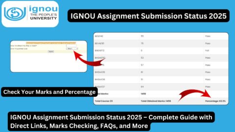 IGNOU Assignment Submission Status 2025 – Complete Guide with Direct Links, Marks Checking, FAQs, and More