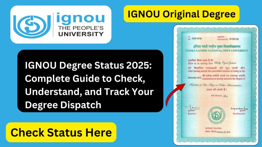IGNOU Degree Status 2025: Complete Guide to Check, Understand, and Track Your Degree Dispatch