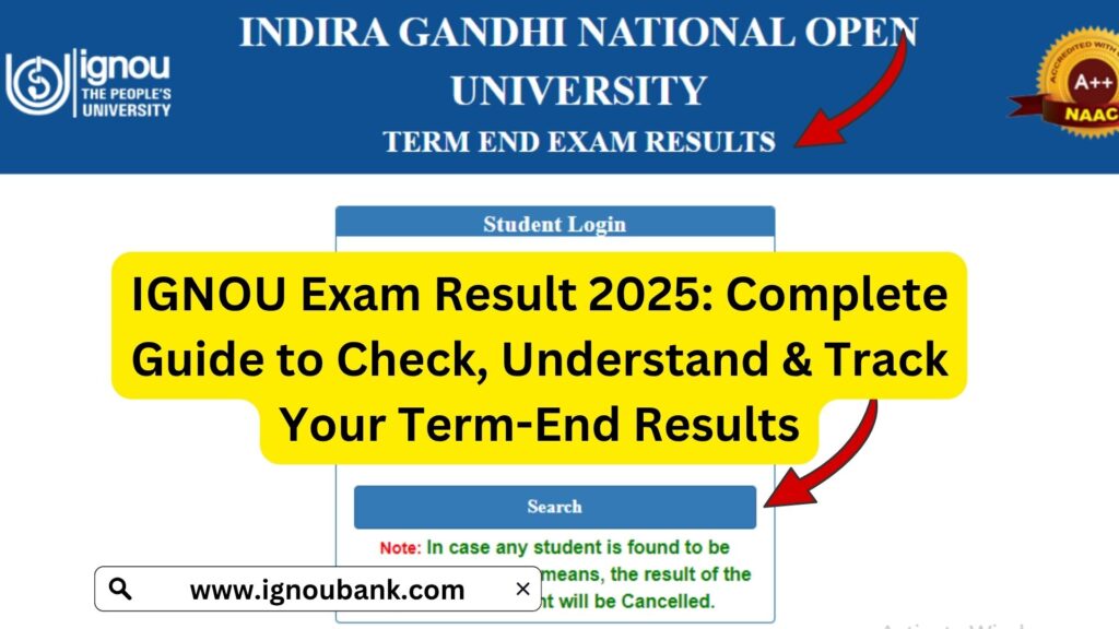 IGNOU Exam Result 2025: Complete Guide to Check, Understand & Track Your Term-End Results