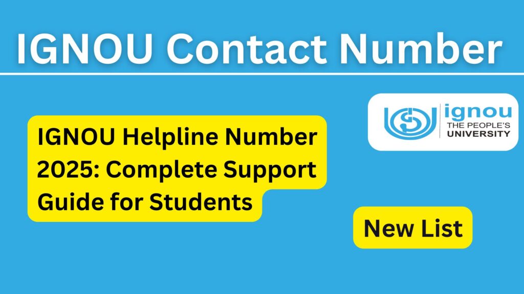 IGNOU Helpline Number 2025: Complete Support Guide for Students