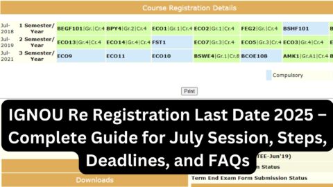 IGNOU Re Registration Last Date 2025 – Complete Guide for July Session, Steps, Deadlines, and FAQs