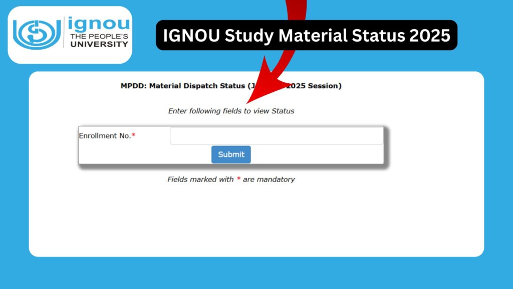 IGNOU Study Material Status 2025 – Complete Guide for July and January Session Students