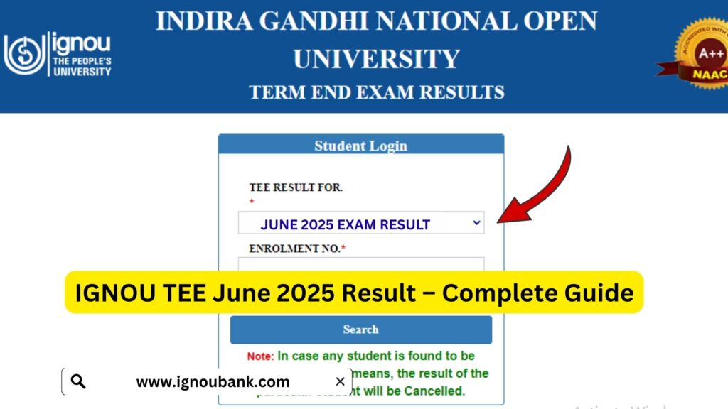 IGNOU TEE June 2025 Result – Complete Guide, How to Check, Link, FAQs