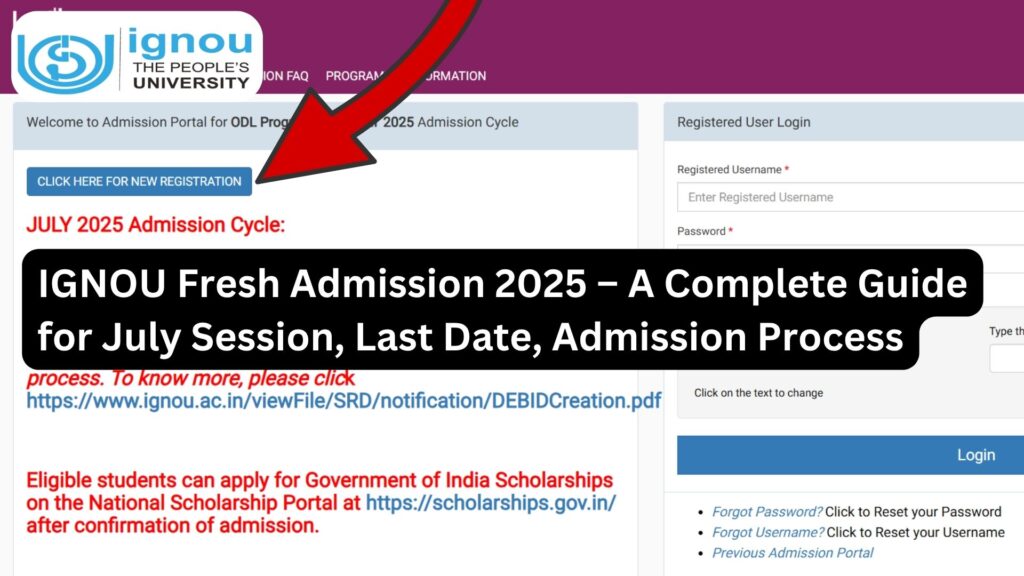 IGNOU Fresh Admission 2025 – A Complete Guide for July Session