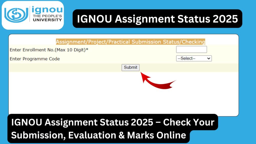 IGNOU Assignment Status 2025 – Check Your Submission, Evaluation & Marks Online