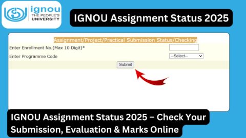 IGNOU Assignment Status 2025 – Check Your Submission, Evaluation & Marks Online