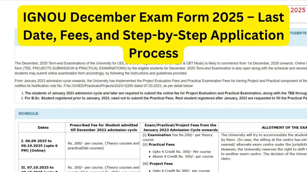 IGNOU December Exam Form 2025 – Last Date, Fees, and Step-by-Step Application Process