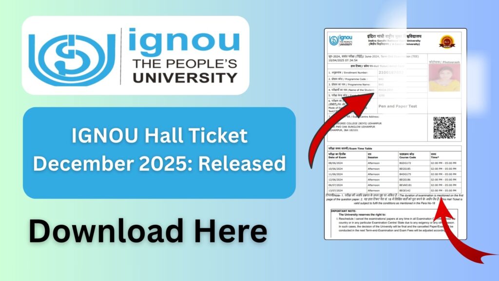 IGNOU Hall Ticket December 2025: How to Download, Exam Instructions, and Complete Guide