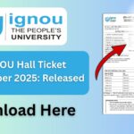 IGNOU Hall Ticket December 2025: How to Download, Exam Instructions, and Complete Guide 2 IGNOU Hall Ticket December 2025: How to Download, Exam Instructions, and Complete Guide