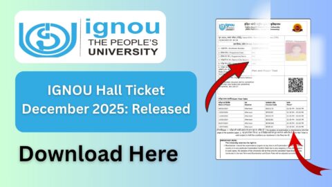 IGNOU Hall Ticket December 2025: How to Download, Exam Instructions, and Complete Guide