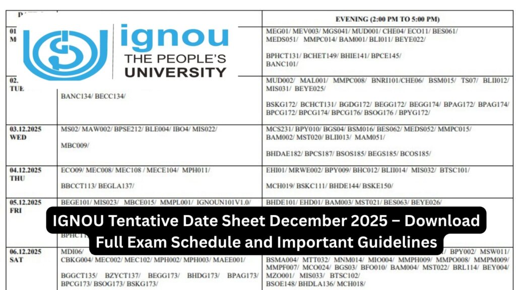 IGNOU Tentative Date Sheet December 2025 – Download Full Exam Schedule and Important Guidelines
