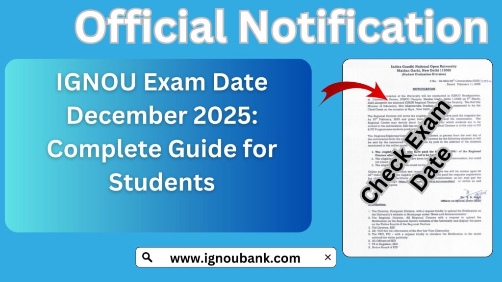 IGNOU Exam Date December 2025: Complete Guide for Students