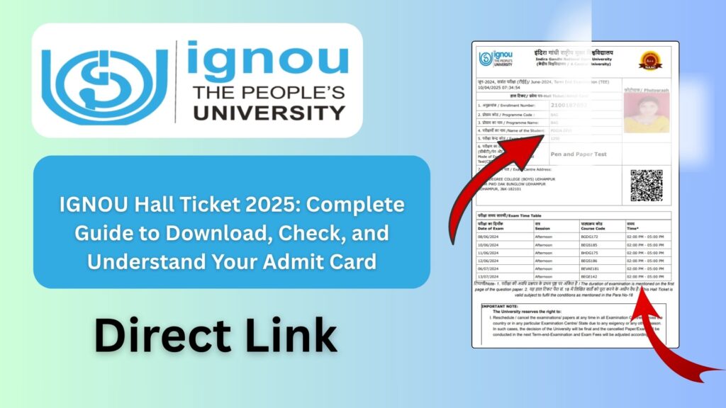 IGNOU HallTicket 2025: Complete Guide to Download, Check, and Understand Your Admit Card