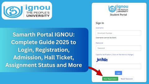 Samarth Portal IGNOU: Complete Guide 2025 to Login, Registration, Admission, Hall Ticket, Assignment Status and More