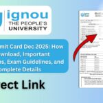 IGNOU Admit Card Dec 2025: How to Download, Important Instructions, Exam Guidelines, and Complete Details 6 IGNOU Admit Card Dec 2025: How to Download, Important Instructions, Exam Guidelines, and Complete Details