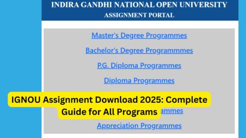 IGNOU Assignment Download 2025: Complete Guide for All Programs