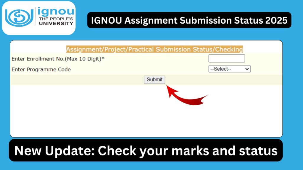 IGNOU Assignment Submission Status 2025: Complete Guide to Check Status, Marks, Updates, and Important Instructions