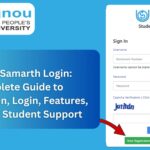IGNOU Samarth Login: Complete Guide to Registration, Login, Features, Uses, and Student Support 5 IGNOU Samarth Login: Complete Guide to Registration, Login, Features, Uses, and Student Support