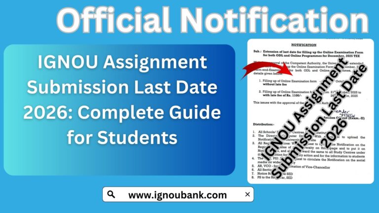 IGNOU Assignment Submission Last Date 2026: Complete Guide for Students