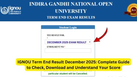 IGNOU Term End Result December 2025: Complete Guide to Check, Download and Understand Your Score