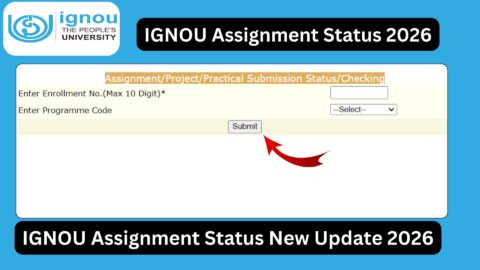 IGNOU Assignment Status 2026: Complete Guide to Check Submission and Marks