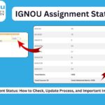 IGNOU Assignment Status: How to Check, Update Process, and Important Information