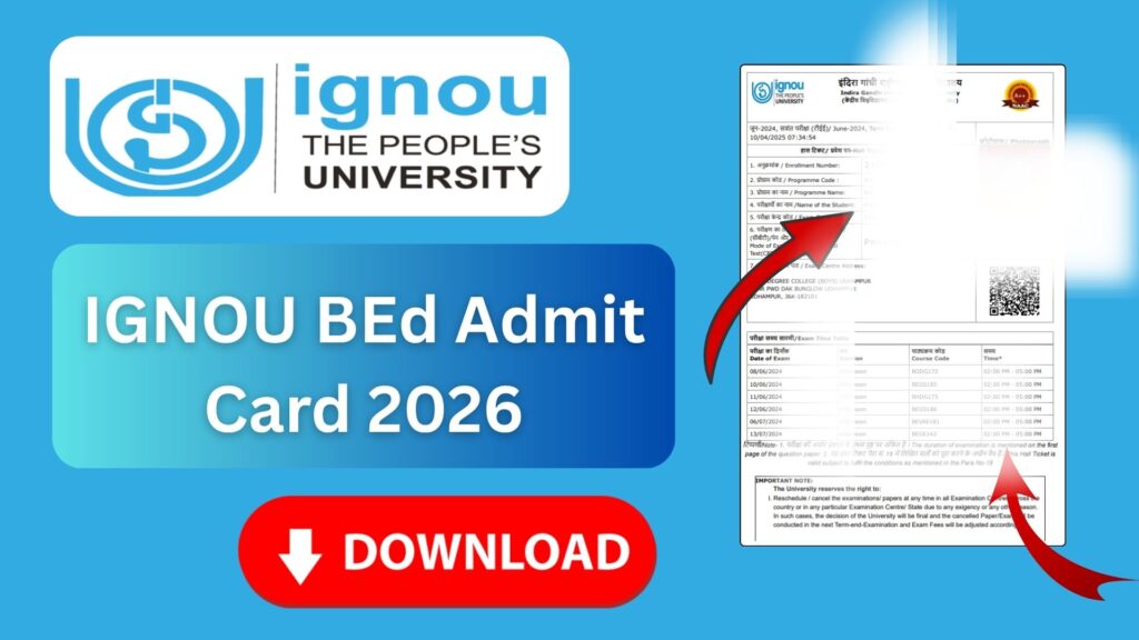 IGNOU BEd Admit Card 2026: Complete Guide to Download Hall Ticket 1 IGNOU BEd Admit Card 2026: Complete Guide to Download Hall Ticket