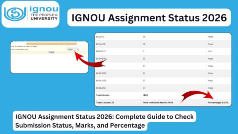 IGNOU Assignment Status 2026: Complete Guide to Check Submission Status, Marks, and Percentage