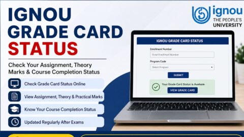 IGNOU Grade Card Status 2026: Complete Guide to Check, Understand, and Resolve Issues