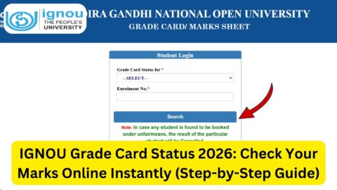 IGNOU Grade Card Status 2026: Check Your Marks Online Instantly (Step-by-Step Guide)