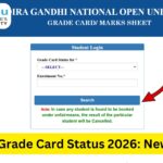 IGNOU Grade Card Status 2026: Complete Guide to Check, Understand and Resolve Issues
