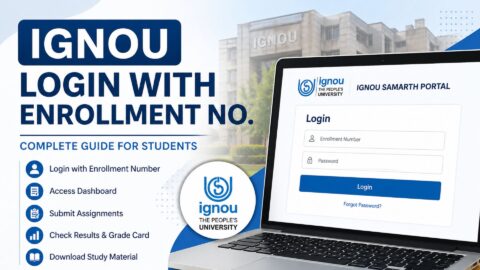 IGNOU Login with Enrollment No: Complete Guide for Students (2026)