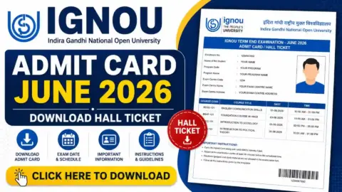 IGNOU Admit Card June 2026: Download Hall Ticket, Exam Date, Steps to Check Status