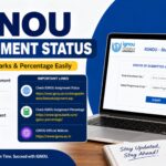 IGNOU Assignment Status 2026: Complete Guide to Check, Understand, and Resolve Issues