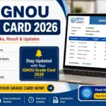 IGNOU Grade Card 2026: Complete Guide to Check Status, Marks, Result and Updates