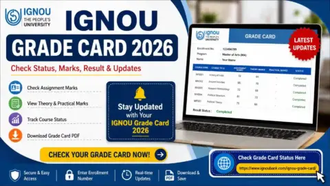 IGNOU Grade Card 2026: Complete Guide to Check Status, Marks, Result and Updates