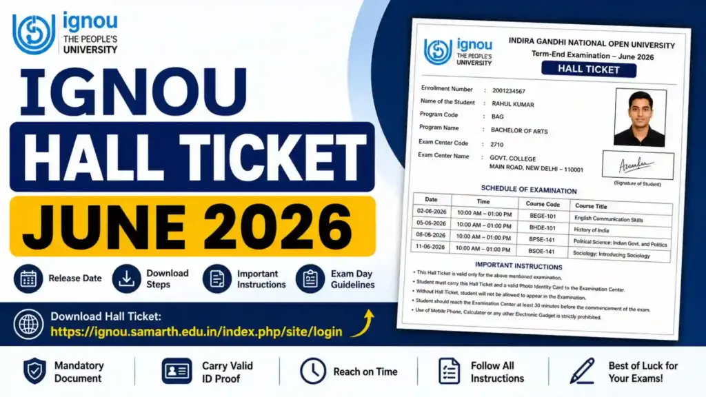 IGNOU Hall Ticket June 2026 (Download Now): Direct Link, Release Date, Steps & Exam Guidelines