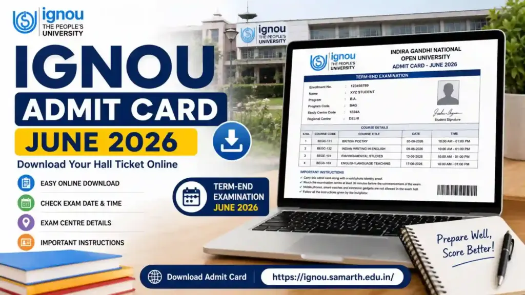 IGNOU Admit Card June 2026: Download Hall Ticket, Exam Instructions, Release Date, and Complete Guide 1 IGNOU Admit Card June 2026: Download Hall Ticket, Exam Instructions, Release Date, and Complete Guide
