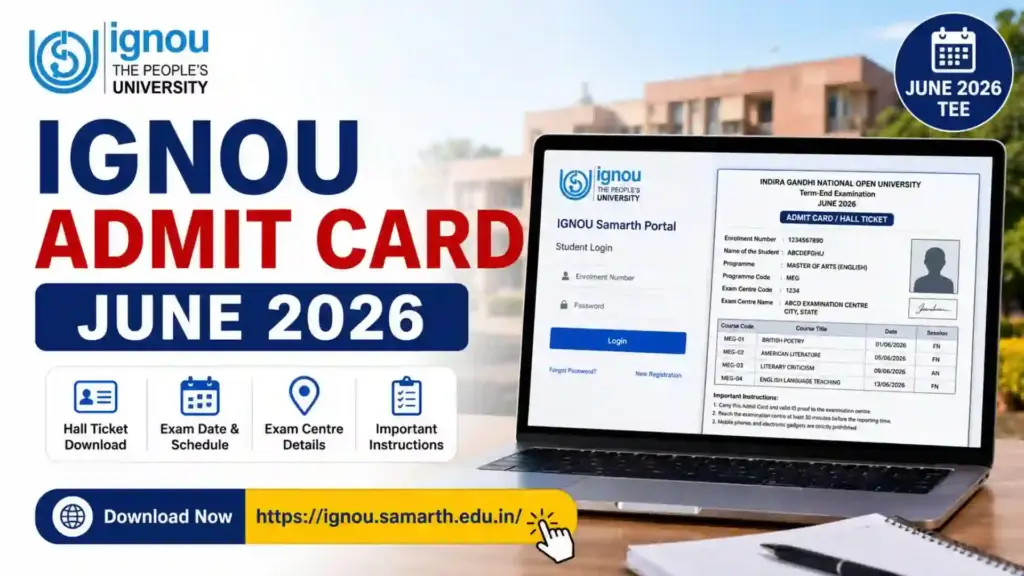 IGNOU Admit Card June 2026: Download Hall Ticket, Important Dates, Exam Instructions and Complete Guide 1 IGNOU Admit Card June 2026: Download Hall Ticket, Important Dates, Exam Instructions and Complete Guide