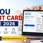 IGNOU Admit Card June 2026: Download Hall Ticket, Important Dates, Exam Instructions and Complete Guide 2 IGNOU Admit Card June 2026: Download Hall Ticket, Important Dates, Exam Instructions and Complete Guide