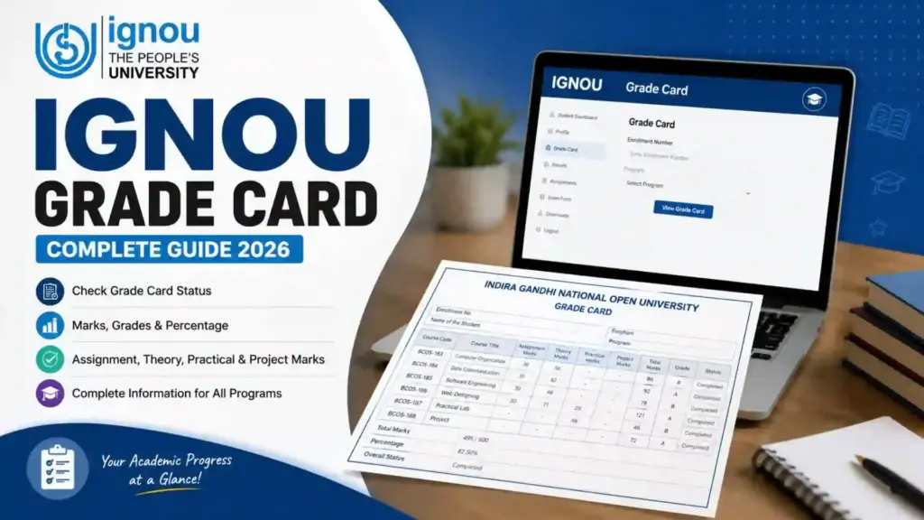 IGNOU Grade Card 2026: Complete Guide to Checking Status, Marks, Percentage, and Updates