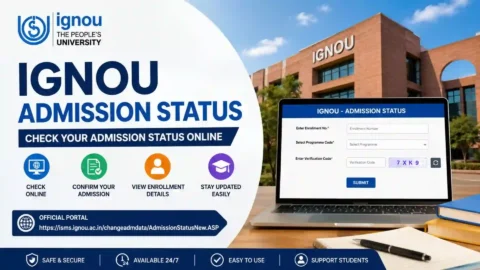 IGNOU Admission Status: Complete Guide to Check Your Admission Confirmation Online