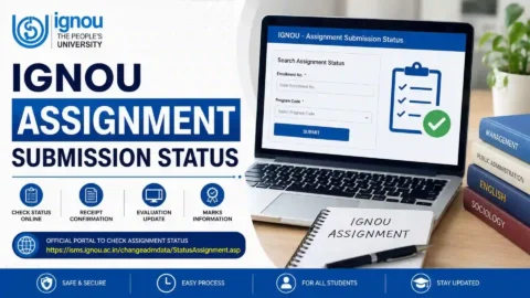 IGNOU Assignment Submission Status: Complete Guide to Check Assignment Status Online
