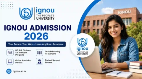 IGNOU Last Date of Admission 2026: Apply Online Before 31st July 2026