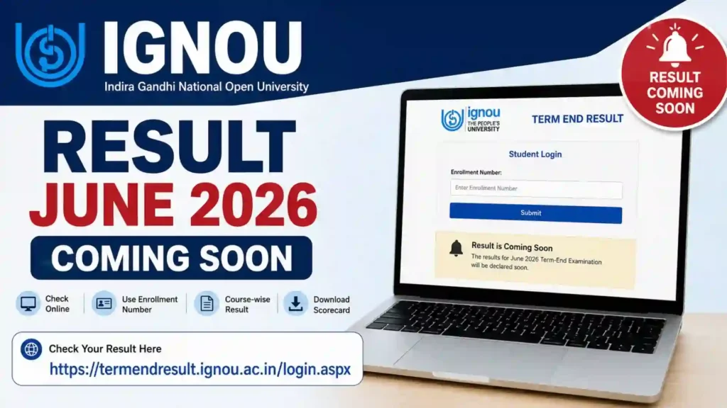 IGNOU Result June 2026: Check TEE Result, Release Date, Direct Link, Grade Card, and Latest Updates
