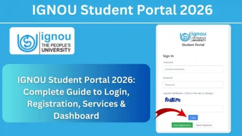 IGNOU Student Portal 2026: Complete Guide to Login, Registration, Services & Dashboard
