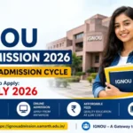 IGNOU UG Admission 2026: Complete Guide to Apply Online, Last Date, Eligibility, Fees, Required Documents and Admission Process