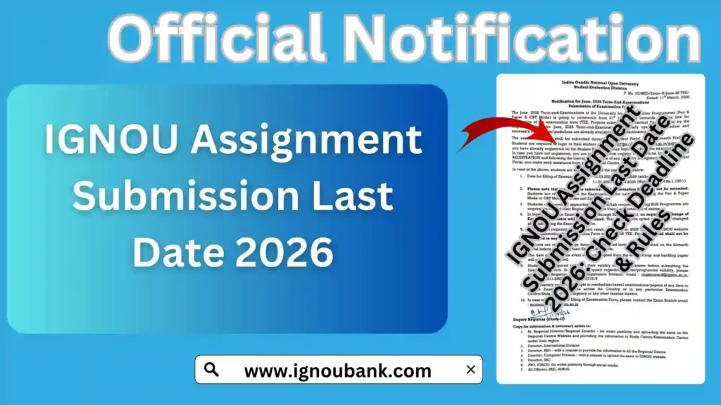 IGNOU Assignment Submission Last Date 2026: Check Deadline & Rules