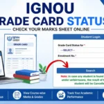 IGNOU Grade Card 2026: Check Marks, Results & Status Online